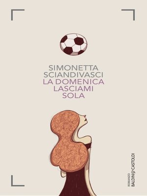 cover image of La domenica lasciami sola